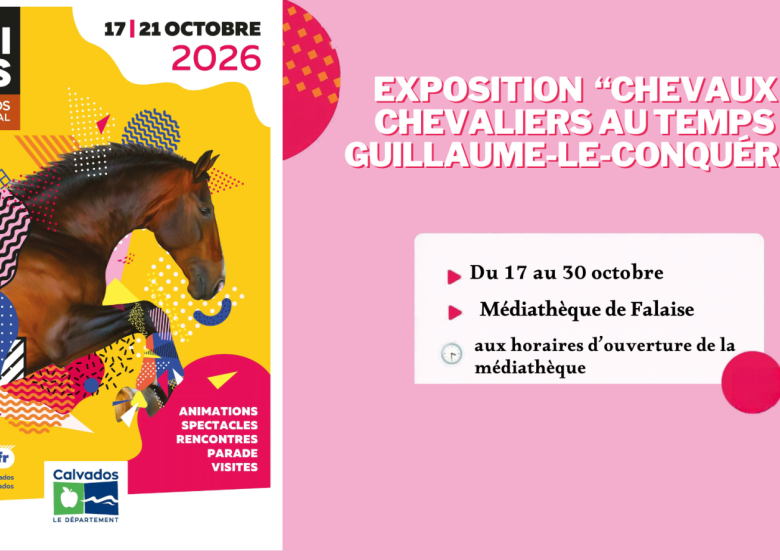 EQUIDAYS | Exposition « Chevaux et chevaliers au temps de Guillaume-Le-Conquérant »