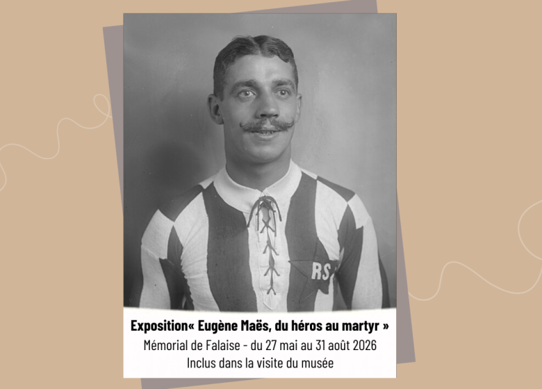 Exposition « Eugène Maës, du héros au martyr » au Mémorial de Falaise