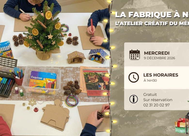 La Fabrique à Noël : l&rsquo;atelier créatif