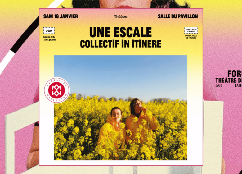 Forum – Saison 2026-2027 | Une Escale par le Collectif In Itinere