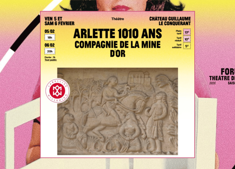 Forum – Saison 2026-2027 | Arlette 1010 ans par la Compagnie de la Mine d&rsquo;Or