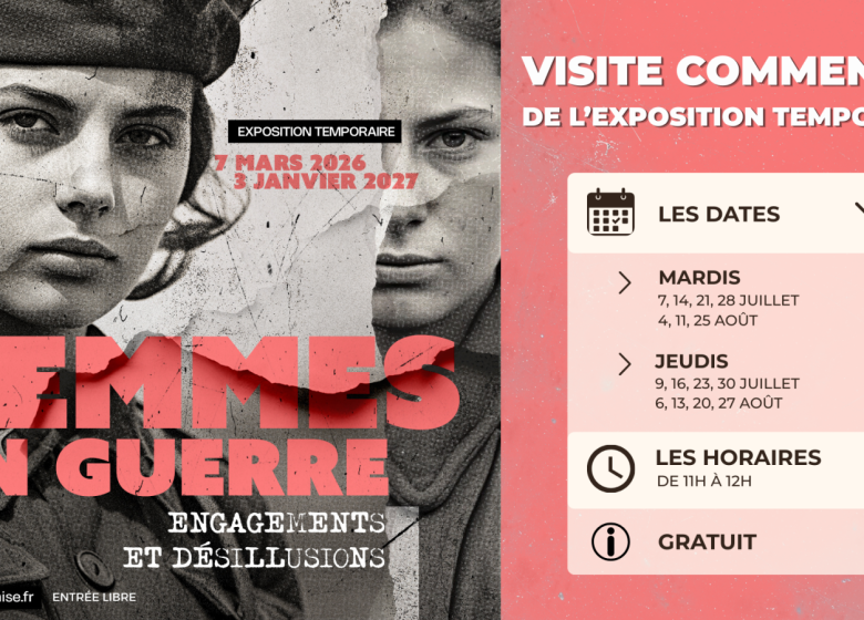 Visite commentée de l&rsquo;exposition temporaire « Femmes en guerre – Engagements et désillusions »